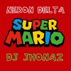 Neron Delta、DJ Jhonaz - SUPER MARIO (Explicit)