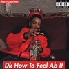Dariu$、H2oDITMR - Dk How to Feel Ab It (feat. H2oDITMR|Explicit)
