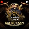 Arjun Kanungo - Superman - McDonald's i'm lovin' it LIVE with MTV