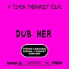 Dishonor、Steezon、PR.S.NA - DUB HER (feat. Dishonor & Steezon)(Explicit)