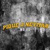 Mc VS - Pique o Neymar (Explicit)