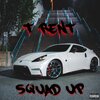 T Rent - Squad Up (Explicit)