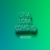 Rostëv - Una Loba Como Yo (Remix)
