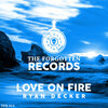 Ryan Decker - Love on Fire