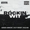 Gungho Camacho、Dizzy Wright、Rich KRK - Rockin Wit (Explicit)
