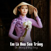 Thi Phượng、Thùy Trang - Em Là Hoa Sen Trắng