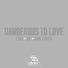 Ana Stasia、Lynx、GC - Dangerous To Love