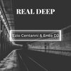Ezio Centanni、Enea Dj - Real Deep