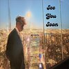 Setty、OfficialxDrez - See You Soon (feat. Setty)(Explicit)