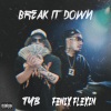 Tyb、Fenix Flexin《Break It Down (feat. Fenix Flexin)(Explicit)》[MP3/LRC]