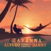 Alvaro Estrella、Danny Saucedo《Havanna》[MP3/LRC]