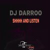 Darroo - Shhhh and Listen