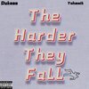 Dukeee、Yahmeik - The Harder They Fall (feat. Yahmeik)(Explicit)