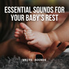 White Noise Sound Garden、Baby Lullaby Garden、Lullaby Baby Trio - Serene Slumber in Essential White Noise