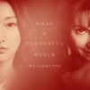 周迅、Laura Fygi《What A Wonderful World》[MP3/LRC]