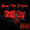 Tijuana - Fed Up (Explicit)