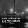 Heavy Rain Sounds、Rain Shower Spa、Lullaby Rain - Gray Sullen Rainstorm