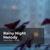 Heavy Rain Sounds、Rain Shower Spa、Lullaby Rain - Tempestuous Storm