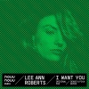 Lee Ann Roberts - I Want You