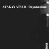 ATAKAN ATVUR - Dayanamam