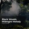 Forest Sounds、Ambient Forest、Rainforest Sounds - Towards the River