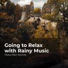 Heavy Rain Sounds、Rain Shower Spa、Lullaby Rain - Showering Rainstorm