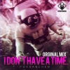FU - I DONT HAVE TIME (Remix)