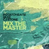 Potatoheadz、CJ Stone - Mix the Master