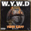 Kayy Luciano、Yahh Kayy - W.Y.W.D (feat. Yahh Kayy)(Explicit)