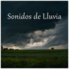 Sonidos De Truenos y Lluvia、Ruído branco、Sonido de lluvia - Sonidos de Lluvia, Pt. 01
