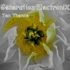 Ten Thence - Generation ElectroniX (Maxi Version)