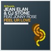 CJ Stone、Jonny Rose、Jean Elan - Feel Ur Love (Original Mix)
