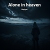 Bagiyev - Alone in heaven
