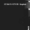 ATAKAN ATVUR - Kaptan