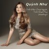 Quỳnh Như - Tình Đầu Chưa Nguôi, Tình Nhạt Phai (Mashup)