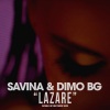 Dimo (BG)、Savina《Lazare》[MP3/LRC]