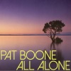 Pat Boone《All Alone (Remastered 2014)》[MP3/LRC]