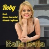 Roby、Marco Ferracini、Gianni Cagliano - Balla bella (Dance)