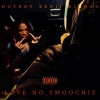 Hotboy benji Blanko - Love No Smoochie (Explicit)