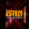 Jake Jacobson - Loved on Lately