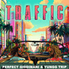 Perfect Giddimani、Yungg Trip - Traffic