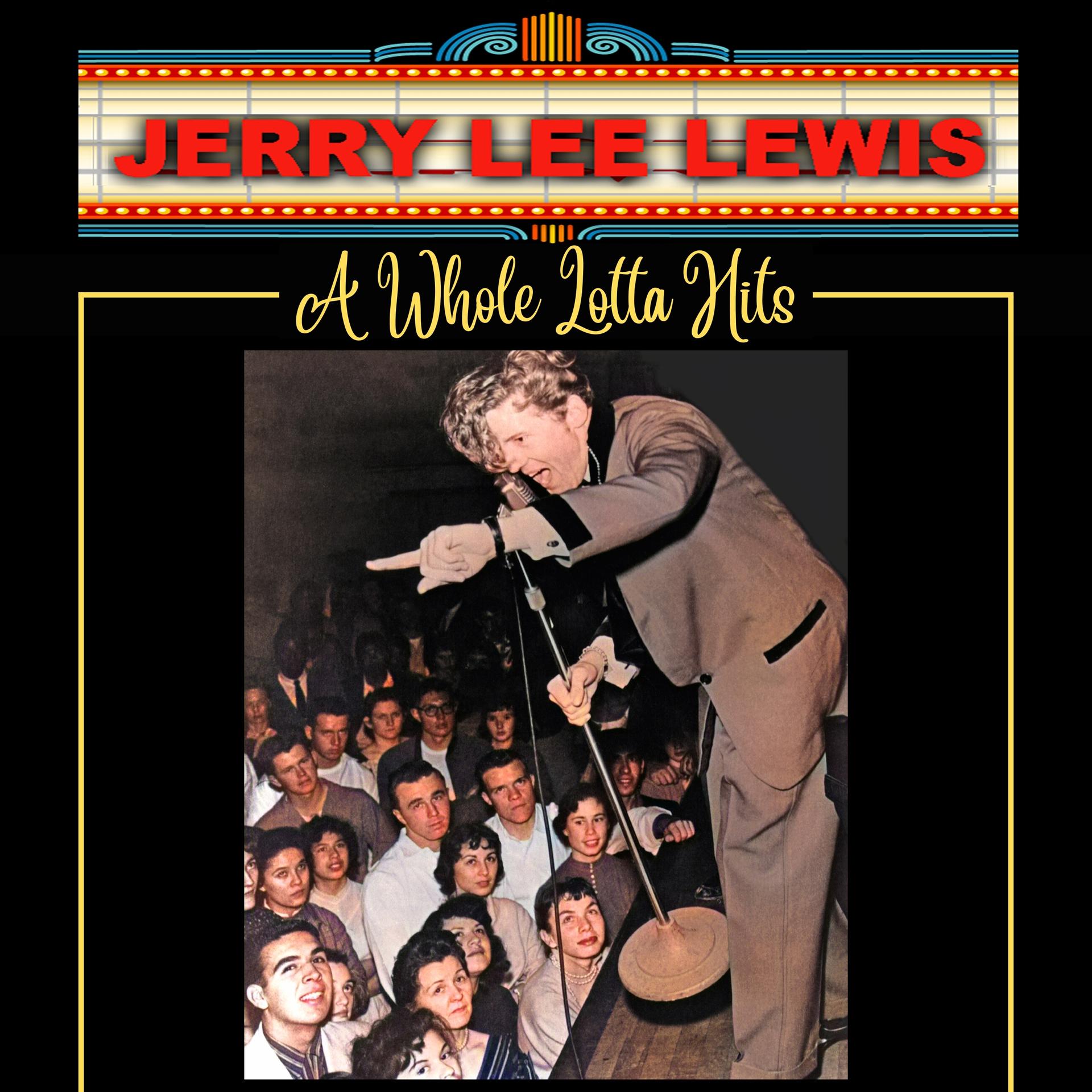 Jerry Lee Lewis - Whole Lotta Shakin' Goin' On