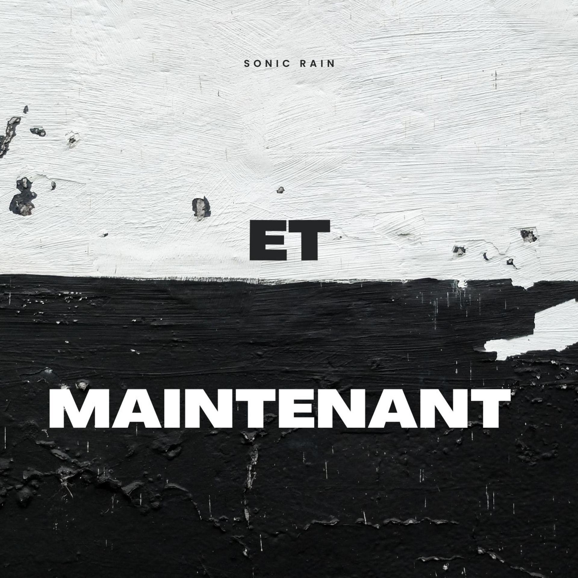 Sonic Rain - Et maintenant