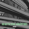 Krossy Boi - Go Getta (Explicit)