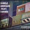 Andrade、Luis Cano R《SUBELE (feat. Luis Cano R)(Explicit)》[MP3/LRC]