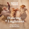 Hannah Peel、National Theatre、Alice Allen - Dancing At Lughnasa