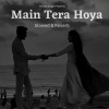 Yenkee Singh - Main Tera hoya Sambhal le (Slowed & Reverb)