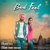 Gurjeet Gill - Bad Feel