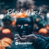 Bass Boost、Vital EDM、I.L.L.XR - Black Mask