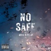 Mike B - No Safe (feat. AK)(Explicit)